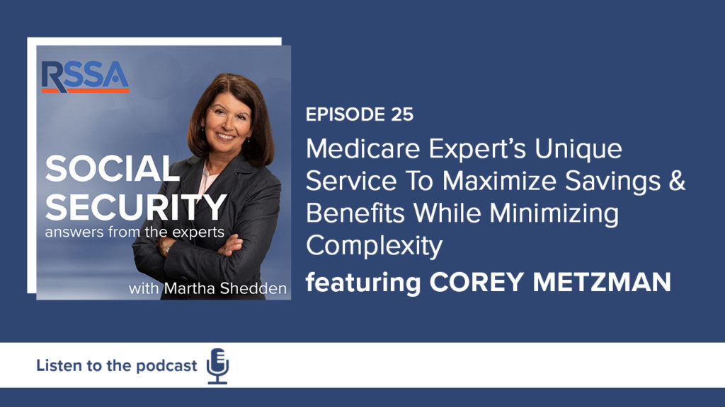 Medicare Expert’s Unique Service To Maximize Savings & Benefits While Minimizing Complexity