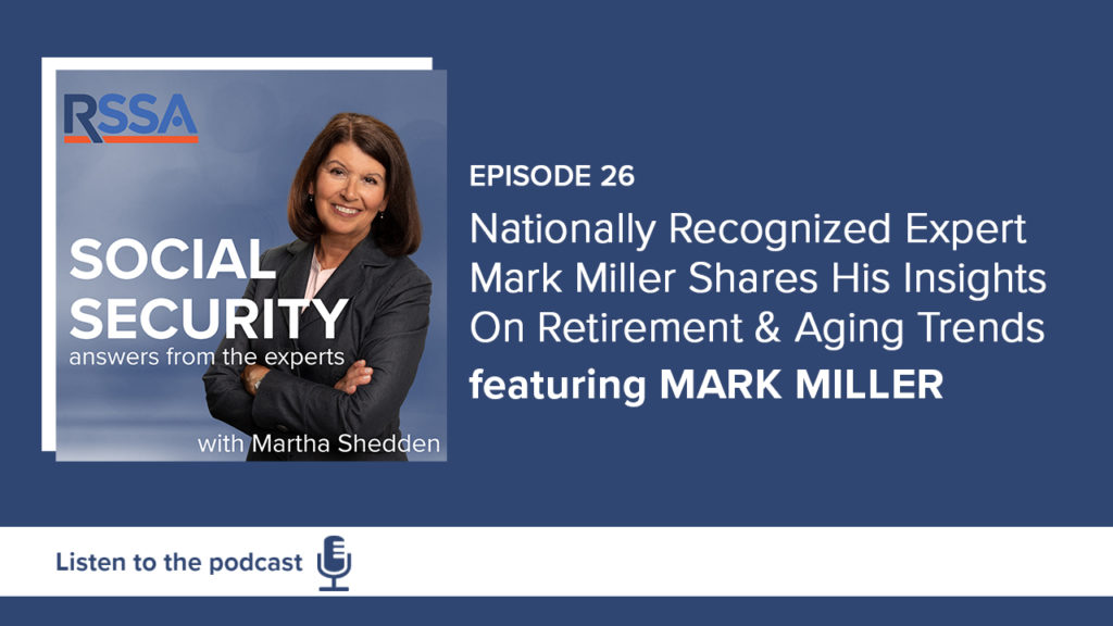 Nationally Recognized Expert Mark Miller Shares His Insights On Retirement And Aging Trends